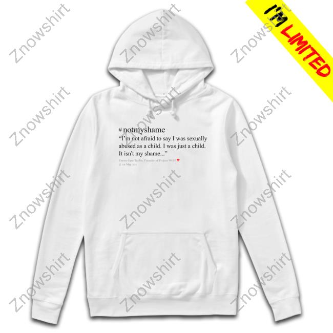 Emma Jane Taylor #Notmyshame Tee Shirt