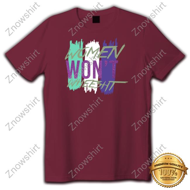 Official Women Won't Wheesht Shirts