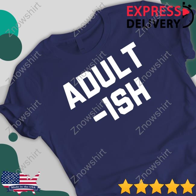 Adult Ish Tee