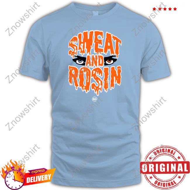 Sweat And Rosin T-Shirt