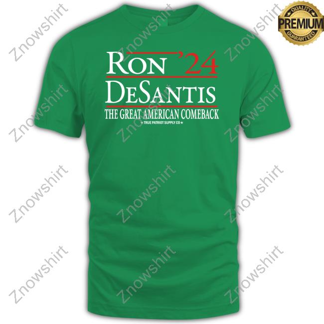 Ron Desantis 2024 The Great American Comeback T Shirts