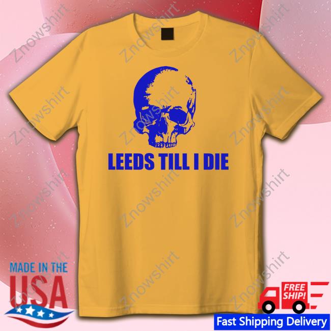 Official Punk Football Shop Leeds Till I Die Tee Warwick Smith