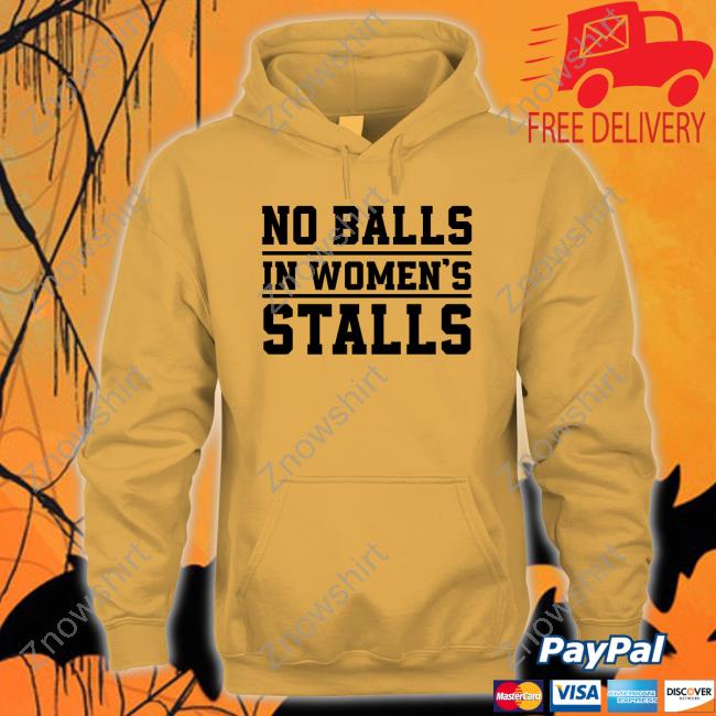 No Balls In Women's Stalls Tee Shirt