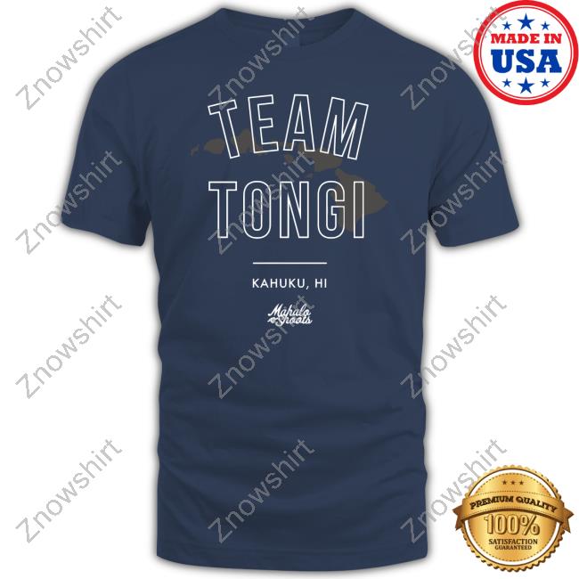 Mahalo Shoots X I Am Tongi Team Tee Team Tongi Kahuku Hi Hoodie