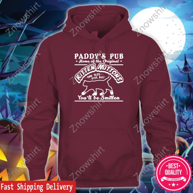Paddy's Pub Home Of The Kitten Mittons Shirt