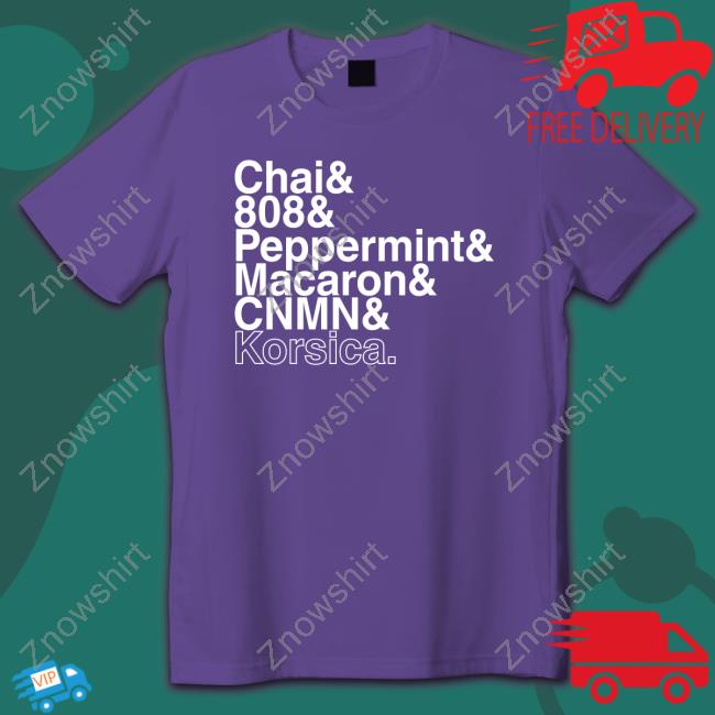Chai & 808 & Peppermint & Macaron & Cnmn & Korsica Tee Shirt