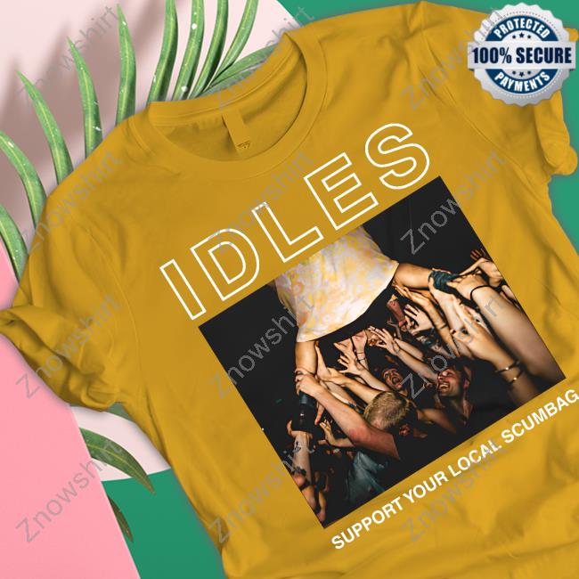 Official Idles Support Your Local Scumbag Shirt