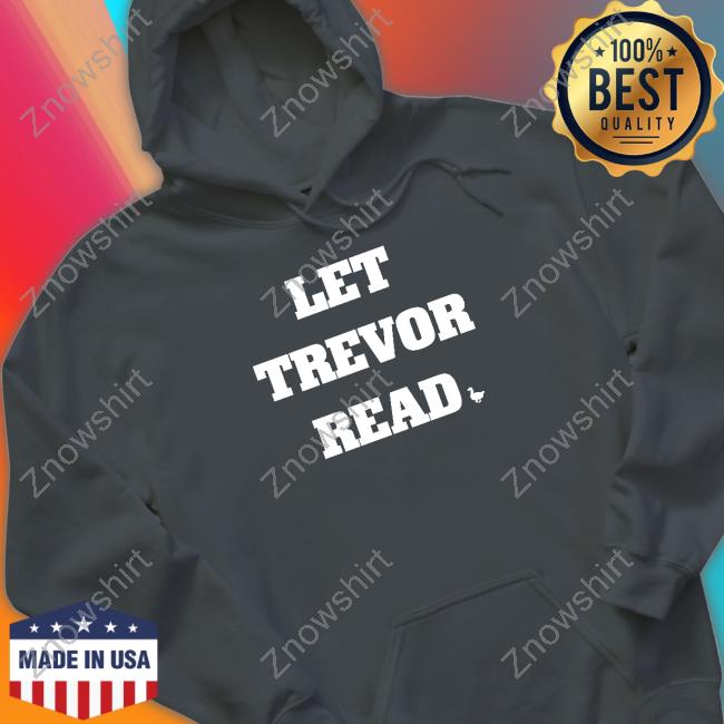 Let Trevor Read Tee