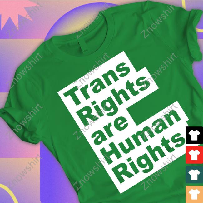 Trans Rights Are Human Rights T-Shirt