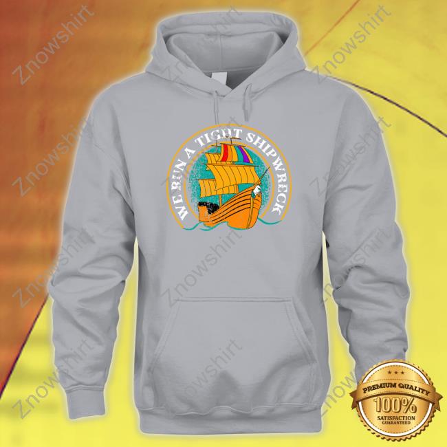 https://moteefe.com/we-run-a-tight-shipwreck-long-sleeve-tshirt