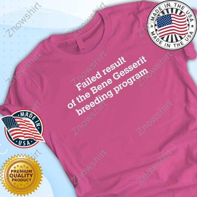 Failed Result Of The Bene Gesserit Breeding Program T-Shirt Dunememes