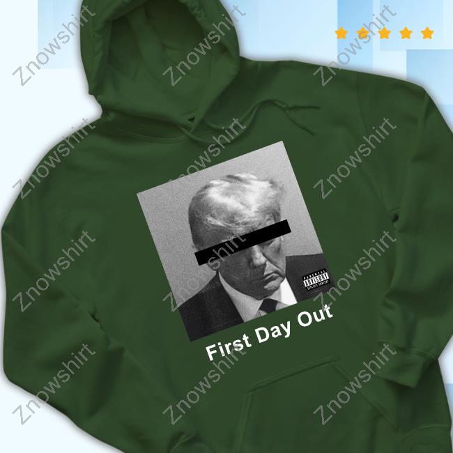 Official Donald Trump First Day Out Shirts