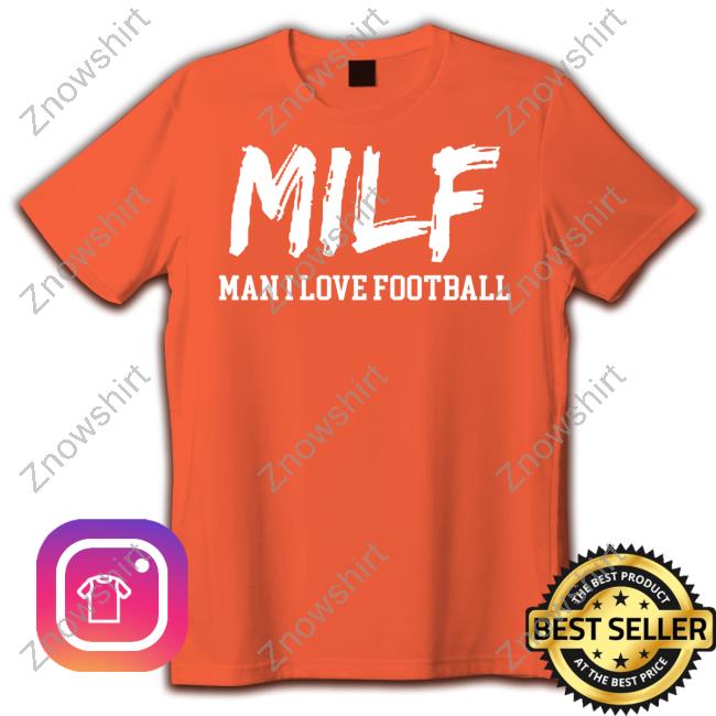 Official Lucy Rohden Milf Man I Love Football Sweatshirt