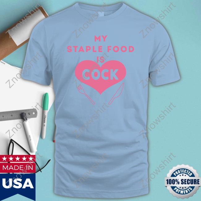 My Staple Food Is Cock Long Sleeve T Shirt