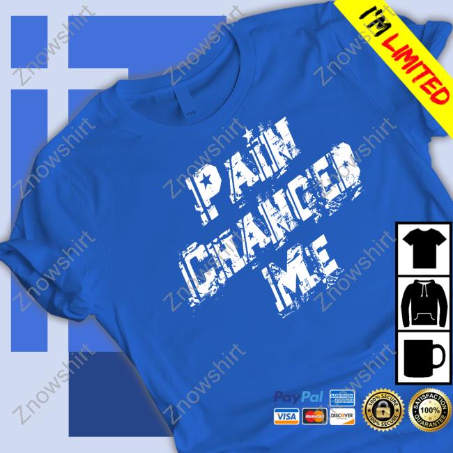 Official Savannah Dexter Merch Pain Changed Me Shirt