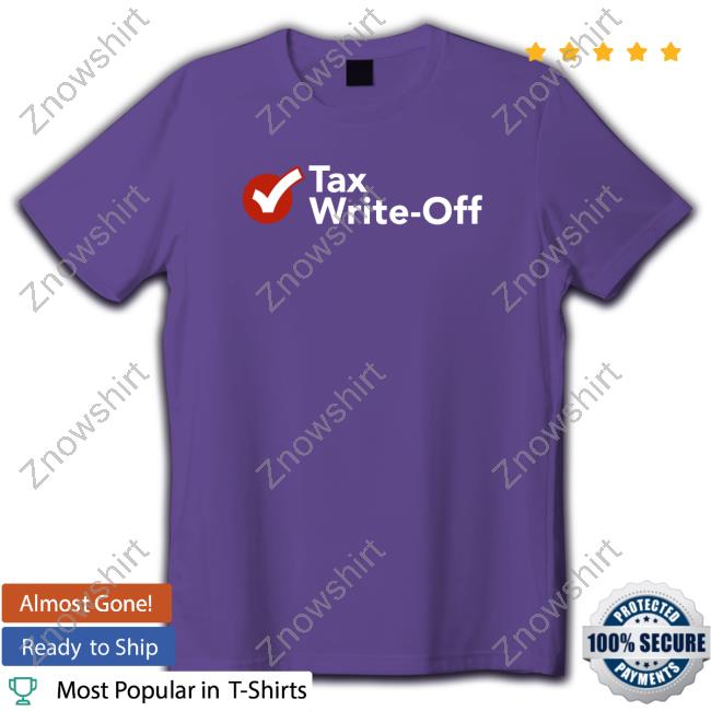 Tax Write Off T Shirt