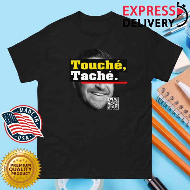 Dan Le Batard and Friends Touche Tache T-Shirt